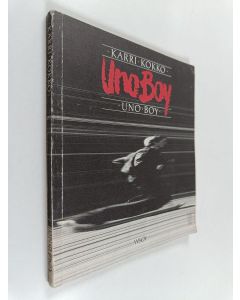 Kirjailijan Karri Kokko käytetty kirja Uno boy : käsiohjelma