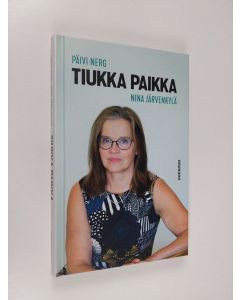 Kirjailijan Nina Järvenkylä uusi kirja Tiukka paikka (UUSI)