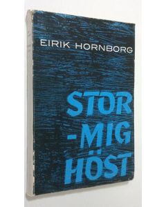 Kirjailijan Eirik Hornborg käytetty kirja Stormig höst : Minnen och genljud från 1930- och 1940-taöet
