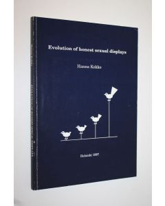 Kirjailijan Hanna Kokko käytetty kirja Evolution of honest sexual displays