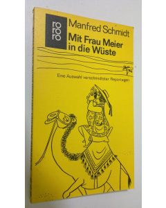 Kirjailijan Manfred Schmidt käytetty kirja Mit Frau Meier in die Wuste