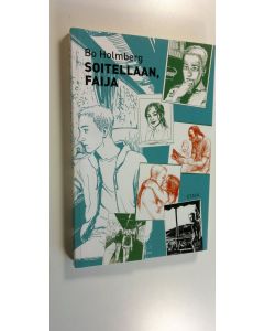 Kirjailijan Bo R. Holmberg uusi kirja Soitellaan, faija (UUSI)