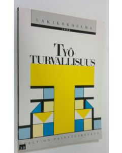 Tekijän Timo Lepistö  käytetty kirja Työturvallisuus