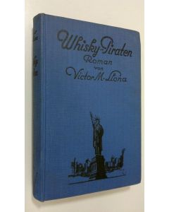 Kirjailijan Victor M. Llona käytetty kirja Whisky-Piraten
