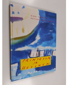 Kirjailijan Kirsi Timonen käytetty kirja Prinsessa ja hevonen