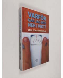 Kirjailijan Sten Sture Skaldeman käytetty kirja Varför går jag inte ner i vikt?