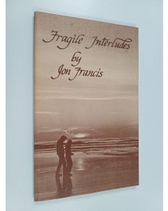 Kirjailijan Jon Francis käytetty kirja Fragile interludes