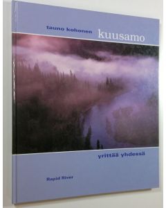 Kirjailijan Tauno Kohonen käytetty kirja Kuusamo yrittää yhdessä