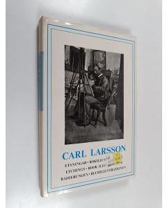 Kirjailijan Carl Larsson käytetty kirja Etsningar : bokillustrationer = Etchings : book illustrations = Radierungen : Buchillustrationen
