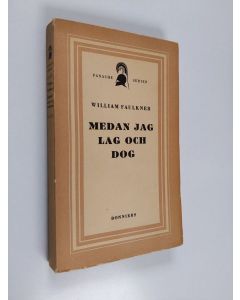 Kirjailijan William Faulkner käytetty kirja Medan jag låg och dog