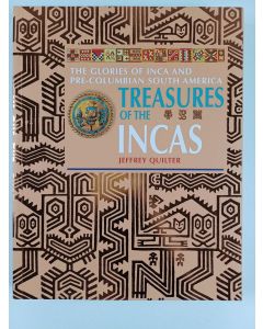 Kirjailijan Jeffrey Quilter käytetty kirja Treasures of the Incas : the glories of Inca and Pre-Columbian South America