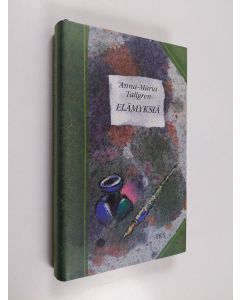 Kirjailijan Anna-Maria Tallgren käytetty kirja Elämyksiä : esseitä, arvosteluja, pakinoita, 1910-1949