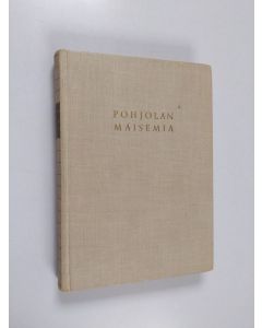 Kirjailijan I. K. Inha käytetty kirja Pohjolan maisemia vuosisadan vaihteessa