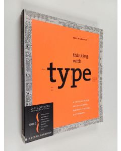 Kirjailijan Ellen Lupton käytetty kirja Thinking with type : a critical guide for designers, writers, editors & students
