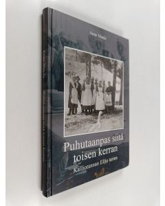Kirjailijan Anne Nisula käytetty kirja Puhutaanpas siitä toisen kerran : Kalliorannan Ellin tarina