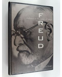 Kirjailijan Louis Breger käytetty kirja Freud : darkness in the midst of vision