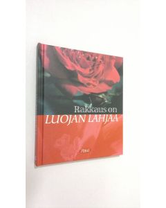 Tekijän Merja Pitkänen  käytetty kirja Rakkaus on Luojan lahjaa