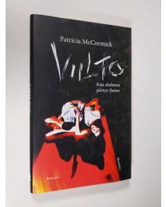Kirjailijan Patricia McCormick käytetty kirja Viilto - Kun ahdistus piirtyy ihoon
