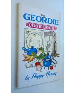 Kirjailijan Peggy Howey käytetty teos The Geordie Cook Book