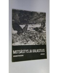 käytetty teos Metsästys ja kalastus n:o 4 huhtikuu 1944