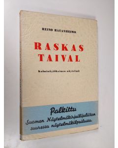 Kirjailijan Lauri Sallinen käytetty kirja Raskas taival