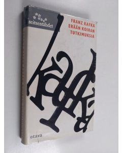 Kirjailijan Franz Kafka käytetty kirja Erään koiran tutkimuksia