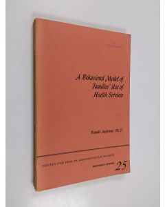 Kirjailijan Ronald Andersen käytetty kirja A Behavioral Model of Families' Use of Health Services