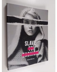 Kirjailijan Safia Minney käytetty kirja Slave to fashion