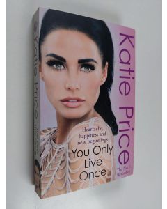 Kirjailijan Katie Price käytetty kirja You Only Live Once