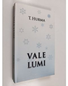 Kirjailijan T. Hurma käytetty kirja Vale Lumi
