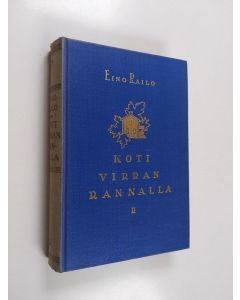 Kirjailijan Eino Railo käytetty kirja Koti virran rannalla 2