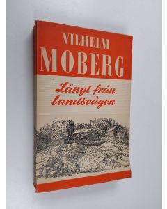 Kirjailijan Vilhelm Moberg käytetty kirja Långt från landsvägen - under gamla seklet
