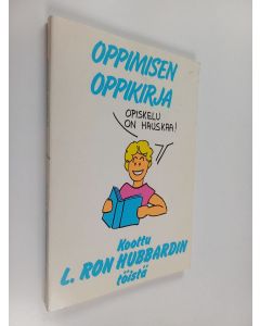 Kirjailijan L. Ron Hubbard käytetty kirja Oppimisen oppikirja : koottu L. Ron Hubbardin töistä