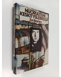 Kirjailijan Zvi Barlev käytetty kirja Nuoruuteni keskitysleirissä