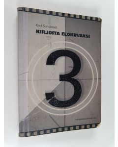 Kirjailijan Kjell Sundstedt käytetty kirja Kirjoita elokuvaksi