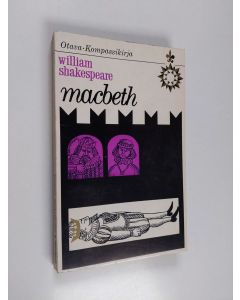 Kirjailijan William Shakespeare käytetty kirja Macbeth : suomen- ja englanninkielinen laitos