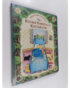 Kirjailijan Jonathan Langley käytetty kirja Kolme karhua ja Kultakutri