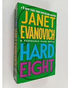 Kirjailijan Janet Evanovich käytetty kirja Hard eight : A Stephanie Plum novel