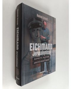 Kirjailijan Hannah Arendt käytetty kirja Eichmann Jerusalemissa : Raportti pahuuden arkipäiväisyydestä