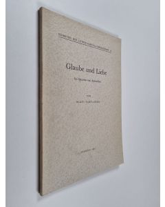 Kirjailijan Olavi Tarvainen käytetty kirja Glaube und Liebe bei Ignatius von Antiochien