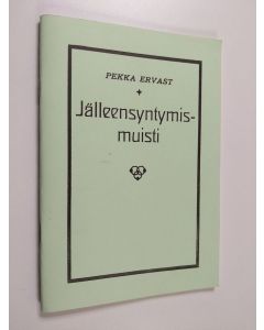 Kirjailijan Pekka Ervast käytetty teos Jälleensyntymismuisti - Helsingin esitelmiä keväällä 1924