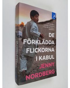 Kirjailijan Jenny Nordberg käytetty kirja De förklädda flickorna i Kabul (ERINOMAINEN)