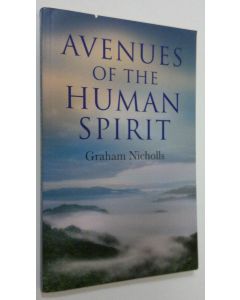 Kirjailijan Graham Nicholls käytetty kirja Avenues of the Human Spirit