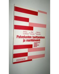 Kirjailijan Jukka ym. Lahtinen käytetty kirja Palvelusten tuottaminen ja markkinointi