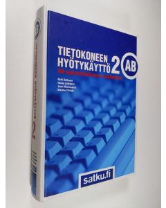 käytetty kirja Tietokoneen hyötykäyttö 2 : AB-ajokorttitutkinnon vaatimukset