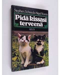 Kirjailijan Stephen Schneck käytetty kirja Pidä kissasi terveenä