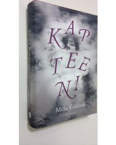 Kirjailijan Milla Keränen uusi kirja Kapteeni (UUSI)