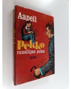 Kirjailijan Aapeli käytetty kirja Pekko runoilijan poika