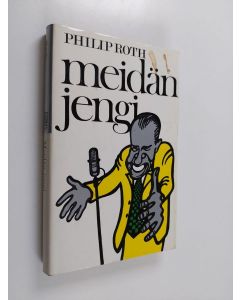 Kirjailijan Philip Roth käytetty kirja Meidän jengi : pääosissa Tricky ja hänen ystävänsä