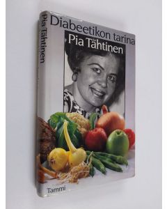 Kirjailijan Pia Tähtinen käytetty kirja Diabeetikon tarina